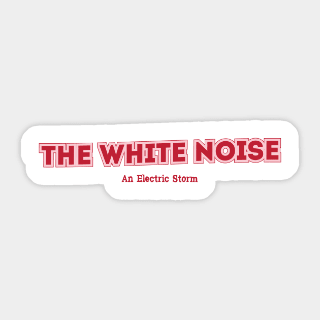 The White Noise Sticker by PowelCastStudio